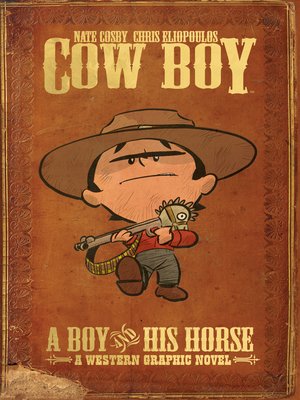 cover image of Cow Boy: A Boy and His Horse